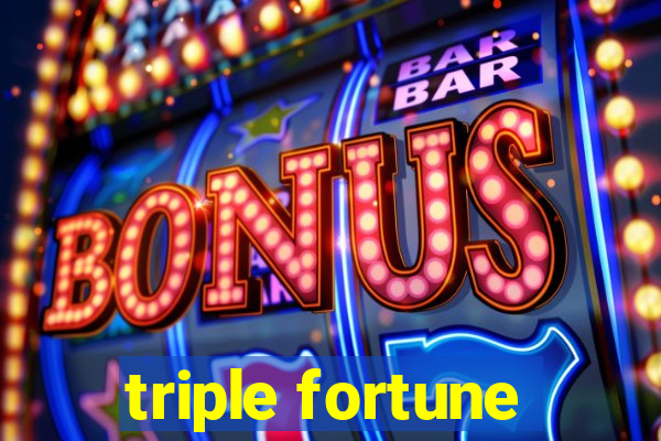 triple fortune