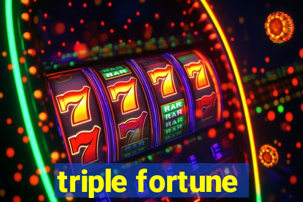 triple fortune