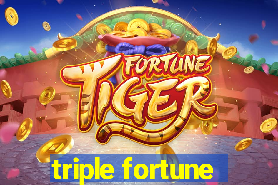 triple fortune