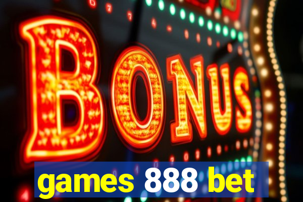 games 888 bet