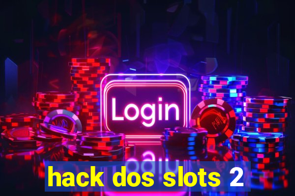 hack dos slots 2