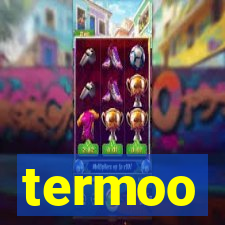 termoo