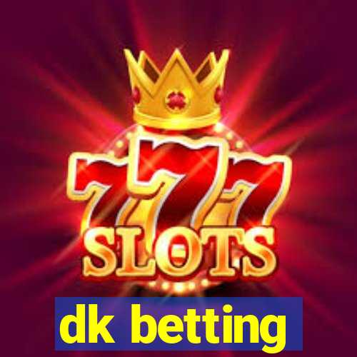 dk betting