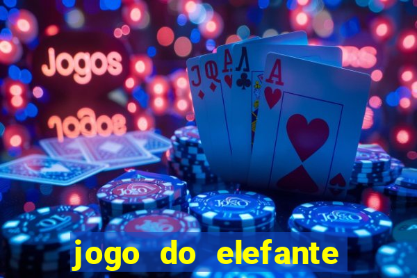 jogo do elefante que ganha dinheiro