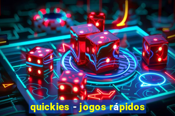 quickies - jogos rápidos