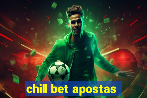 chill bet apostas