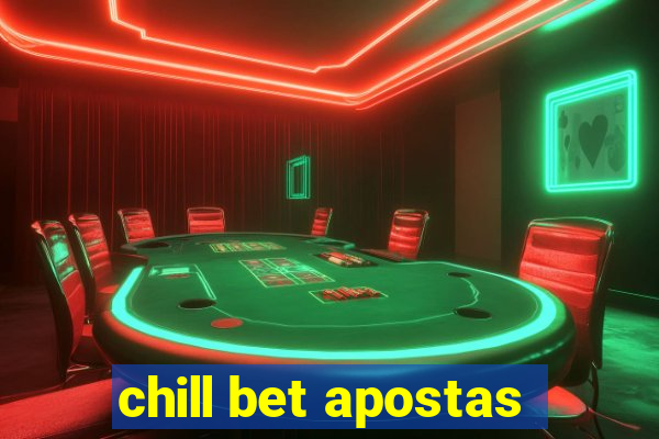 chill bet apostas