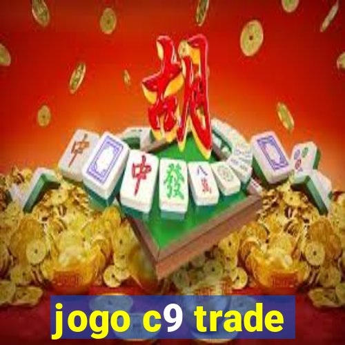 jogo c9 trade