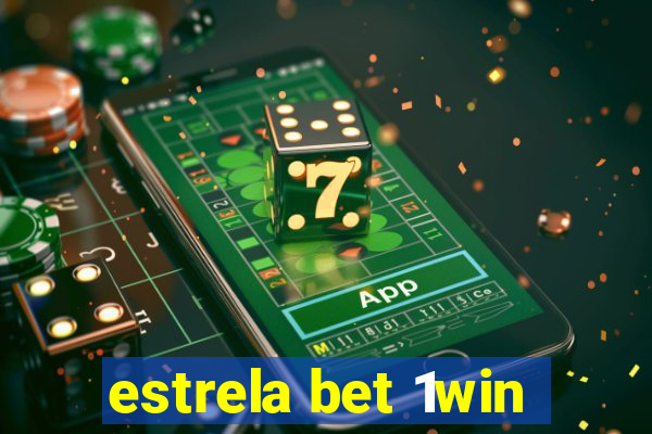 estrela bet 1win