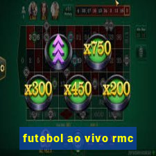 futebol ao vivo rmc