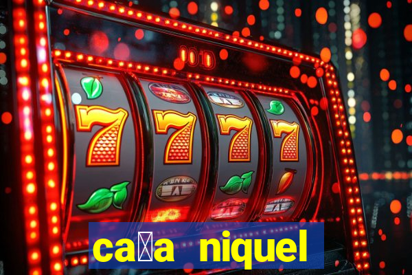 ca莽a niquel online gratis