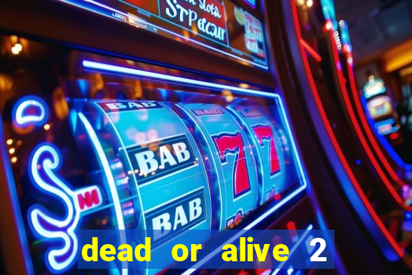 dead or alive 2 slot bonus buy