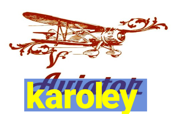 karoley