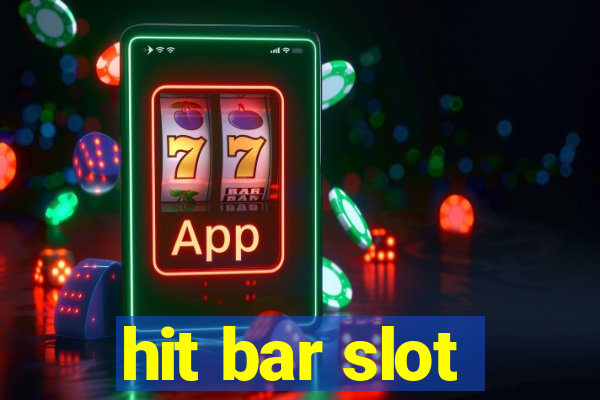 hit bar slot