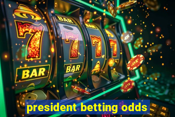 president betting odds