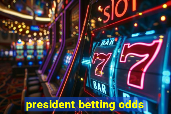 president betting odds