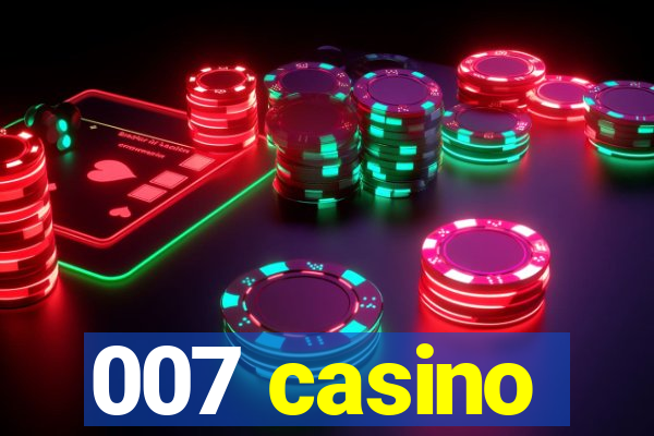 007 casino