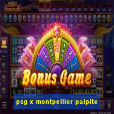 psg x montpellier palpite