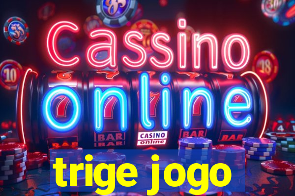 trige jogo