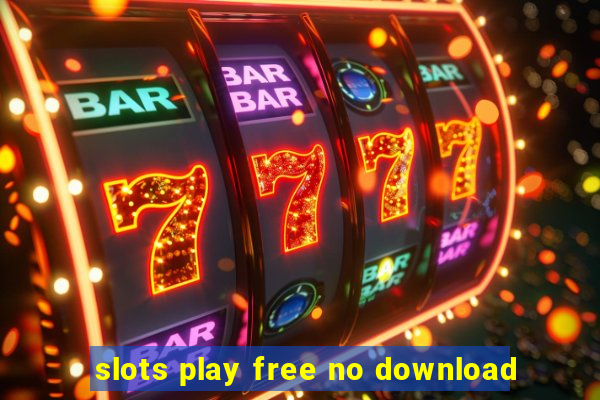 slots play free no download