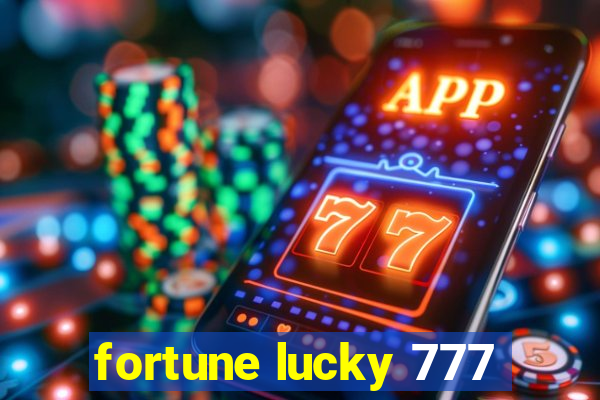 fortune lucky 777