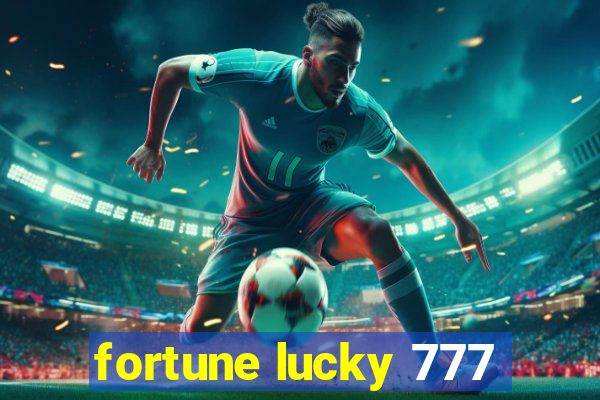 fortune lucky 777