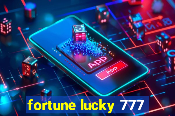 fortune lucky 777