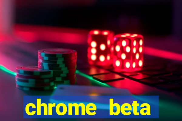 chrome beta download for pc