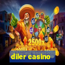 diler casino