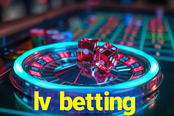 lv betting