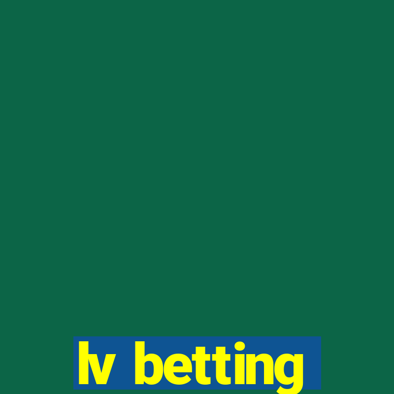 lv betting