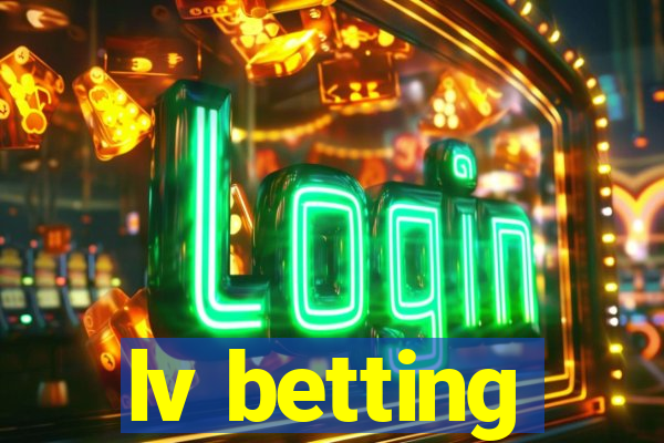 lv betting