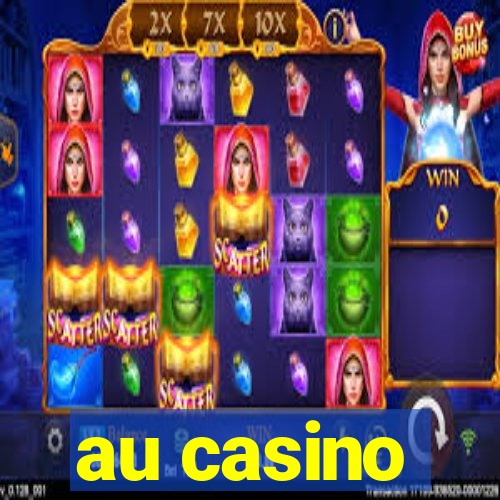 au casino