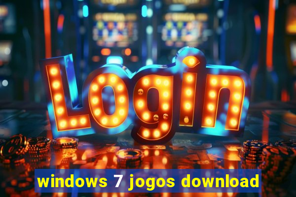 windows 7 jogos download