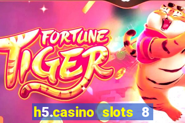 h5.casino slots 8 paga mesmo