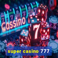 super casino 777