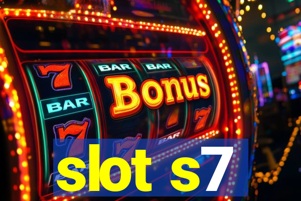 slot s7