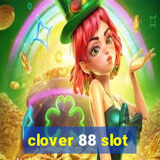 clover 88 slot