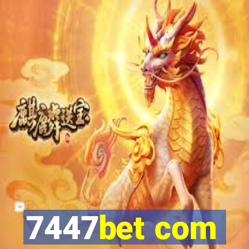 7447bet com