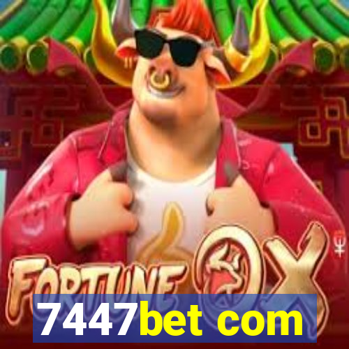 7447bet com