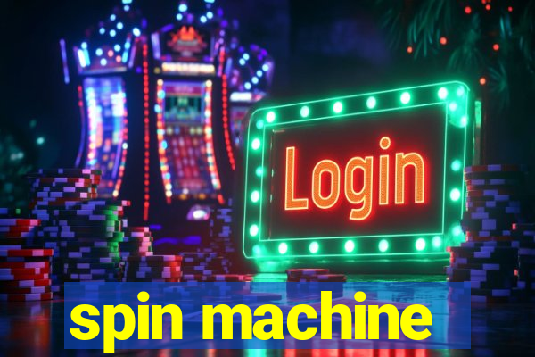 spin machine