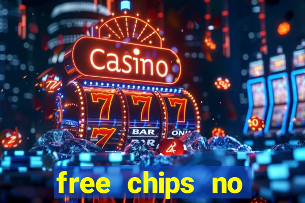 free chips no deposit casinos