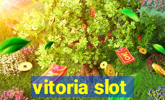 vitoria slot