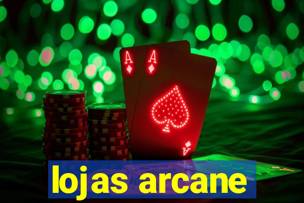 lojas arcane