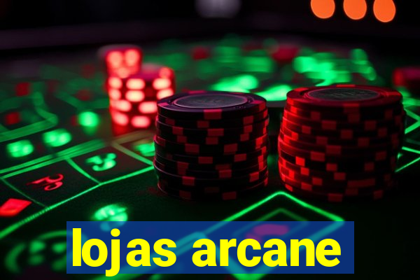 lojas arcane