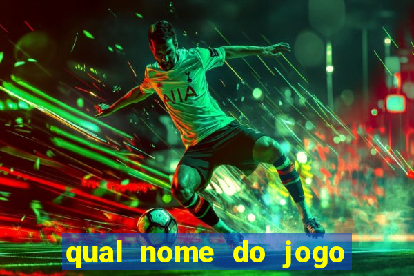 qual nome do jogo do touro