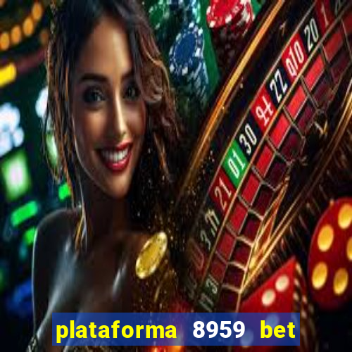 plataforma 8959 bet e confiável