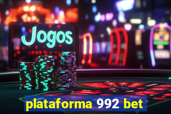 plataforma 992 bet