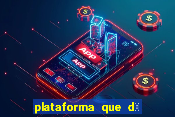 plataforma que d谩 b么nus de cadastro