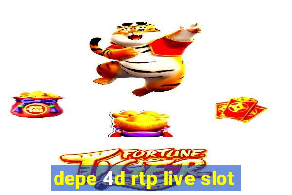 depe 4d rtp live slot